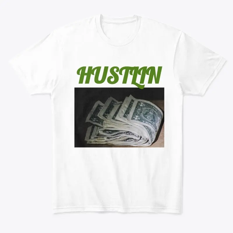 Hustlin Shirts