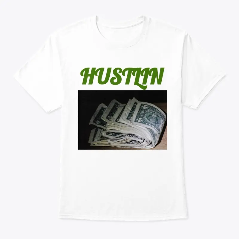 Hustlin Shirts