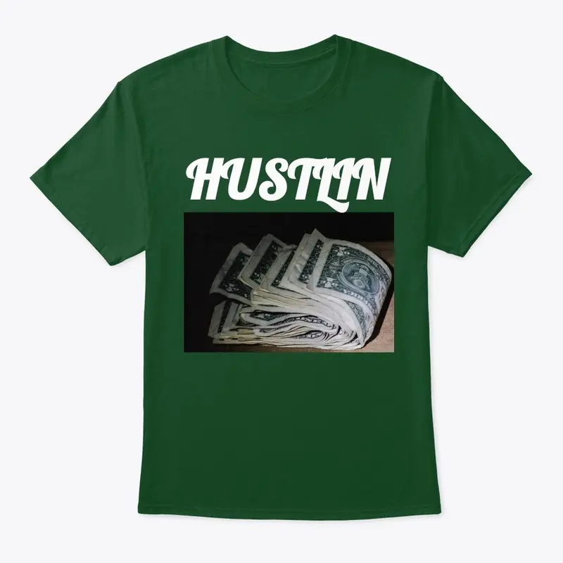 Hustlin Shirts